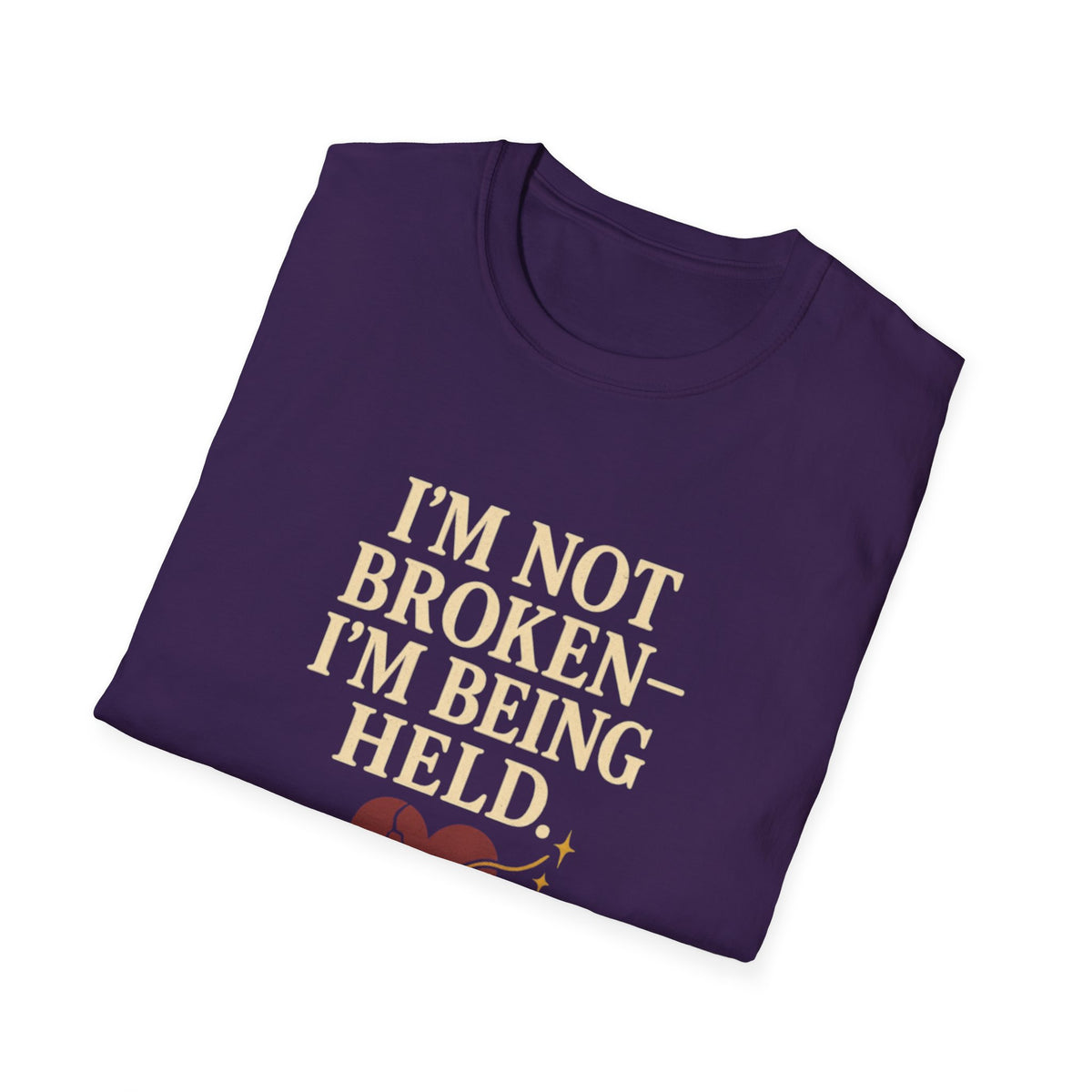 I’m Not Broken-I’m Being Held. T-Shirt