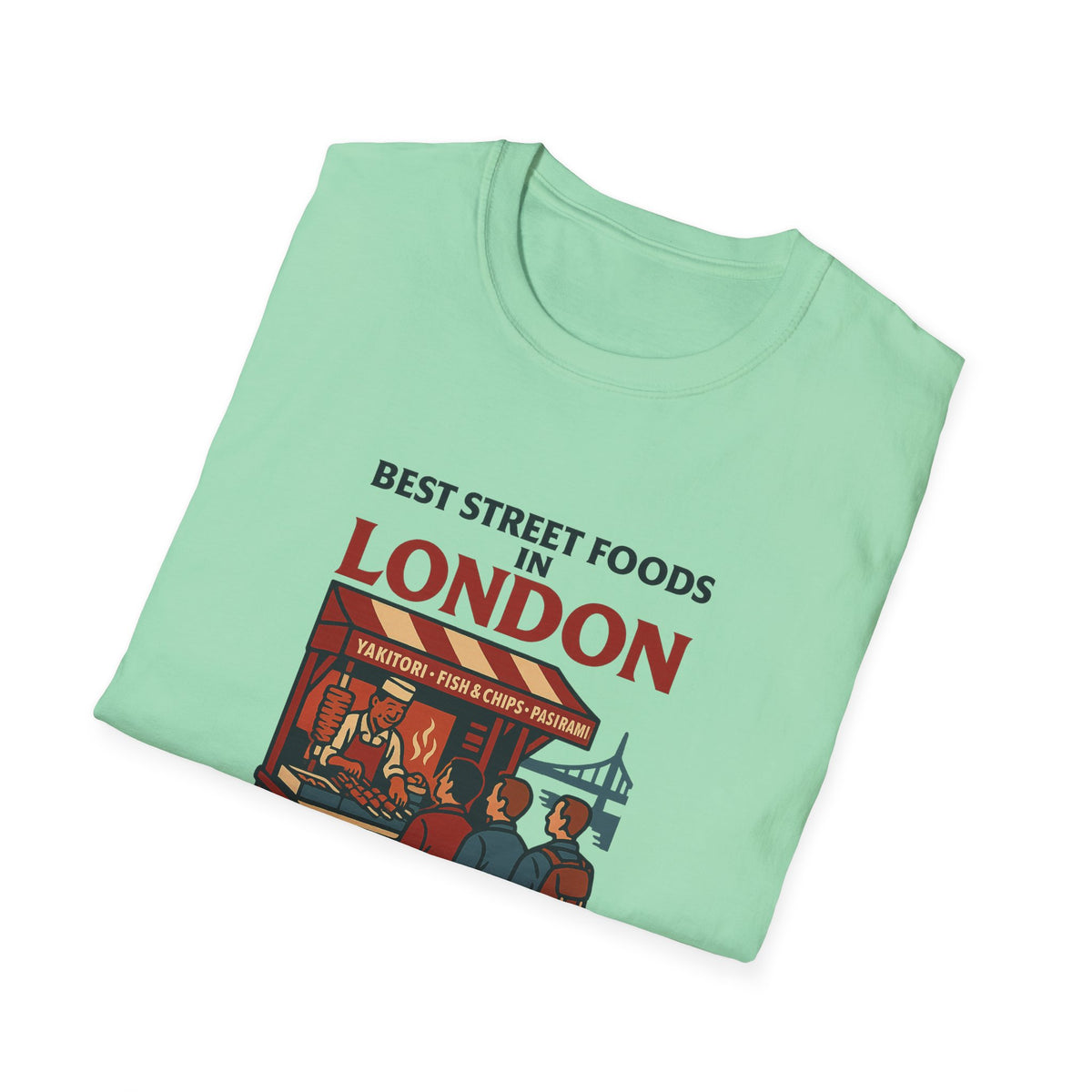Best Street Foods in London T-Shirt