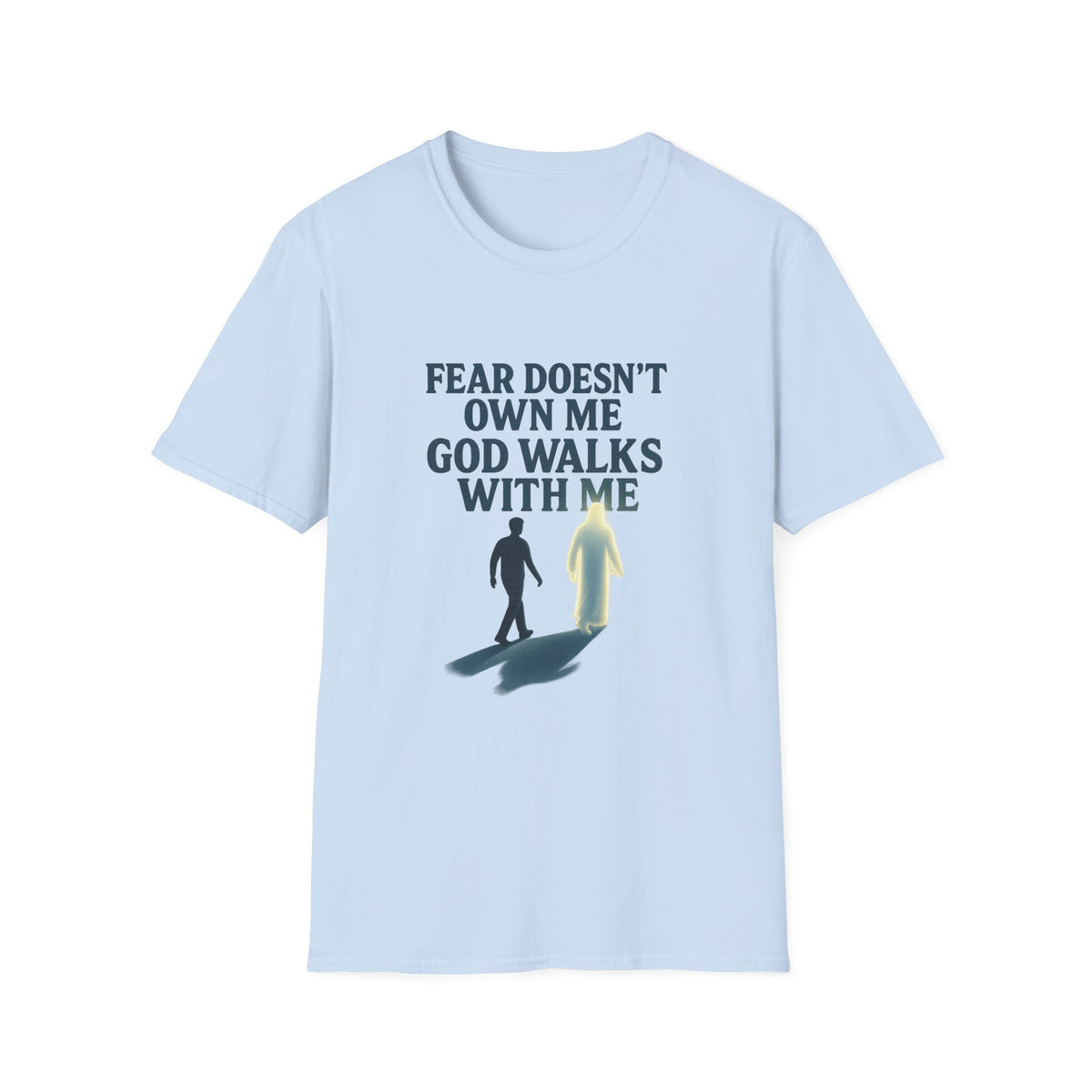 Fear Doesn’t Own Me God Walks With Me T-Shirt