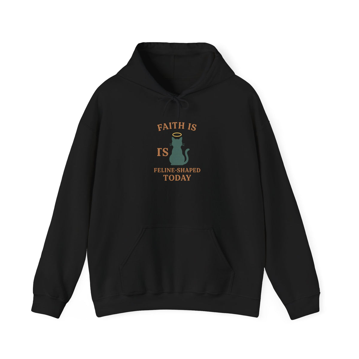 Faith Is Is Feline-Shaped Today Hoodie