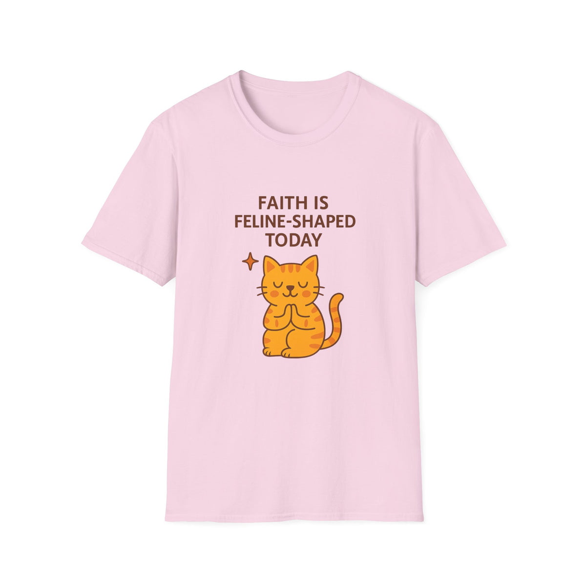 Faith Is Feline-Shaped Today T-Shirt
