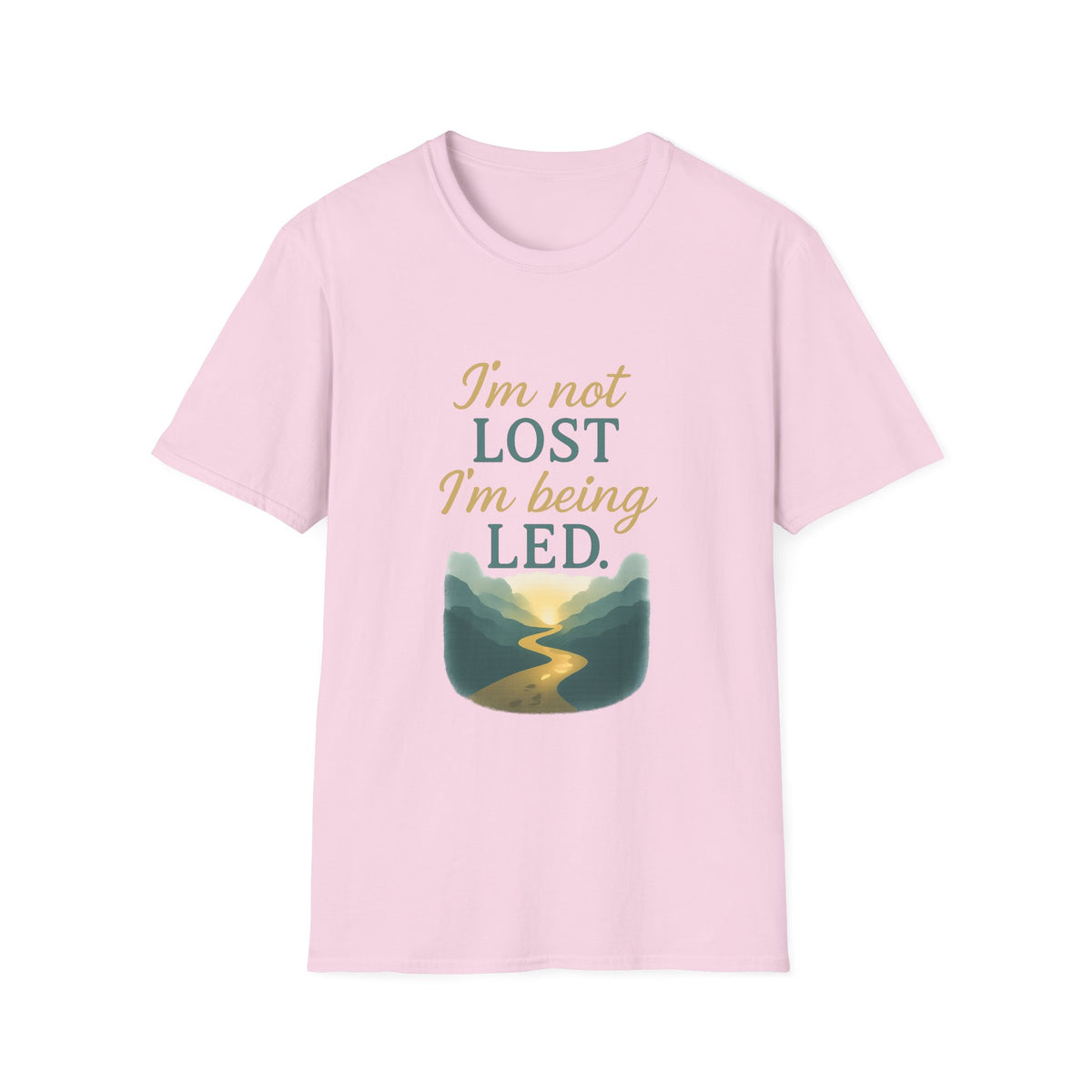 I’m Not Lost I’m Being Led T-Shirt