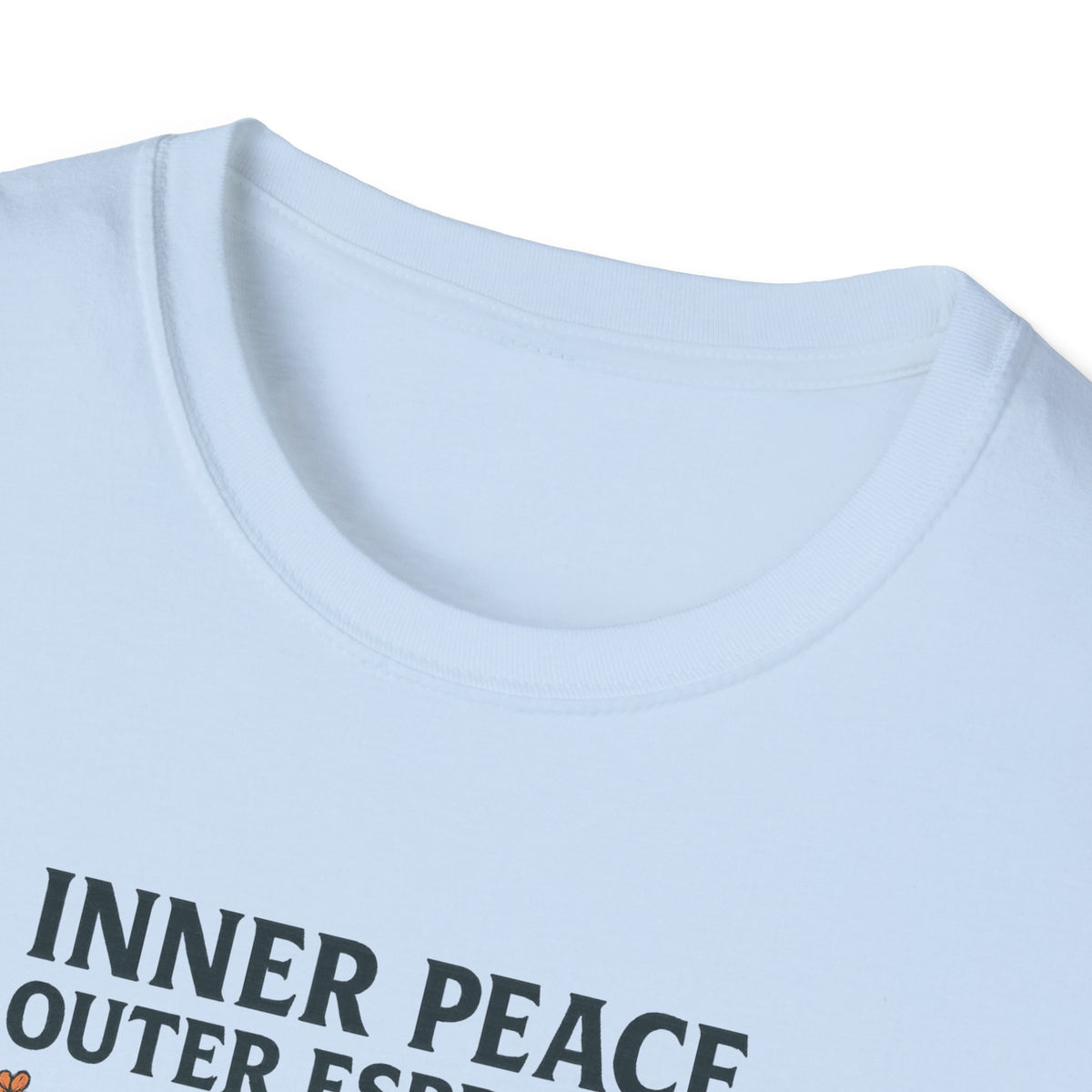 Inner Peace, Outer Espresso T-Shirt