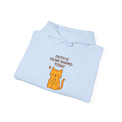 Faith Is Feline-Shaped Today Hoodie
