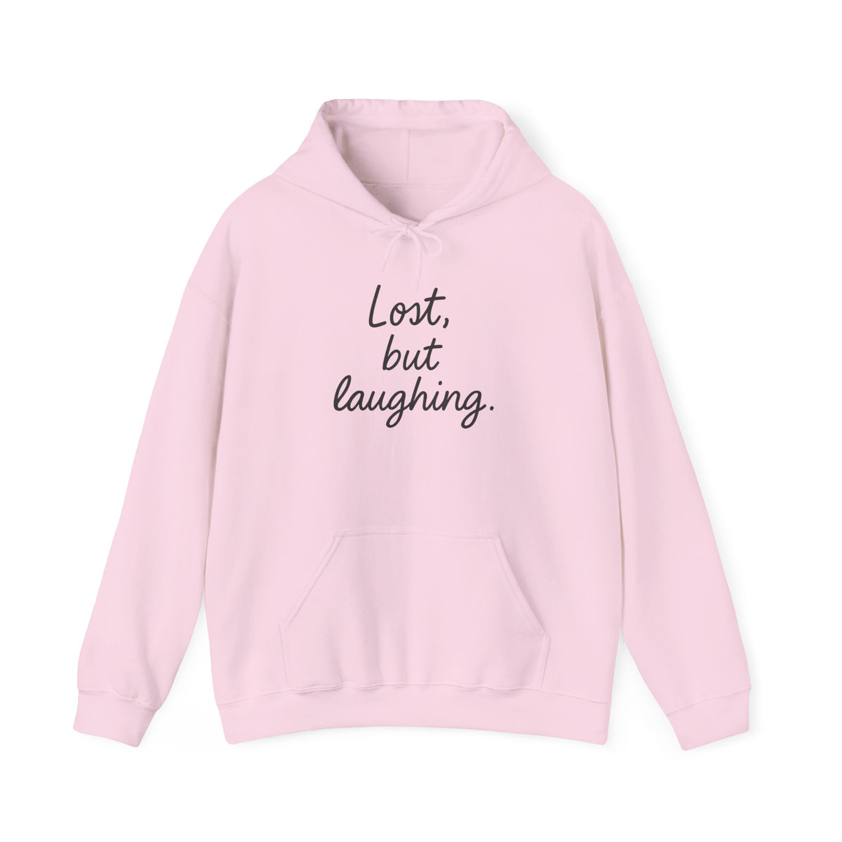 Lost But Laughing Hoodie