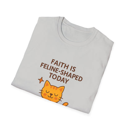 Faith Is Feline-Shaped Today T-Shirt