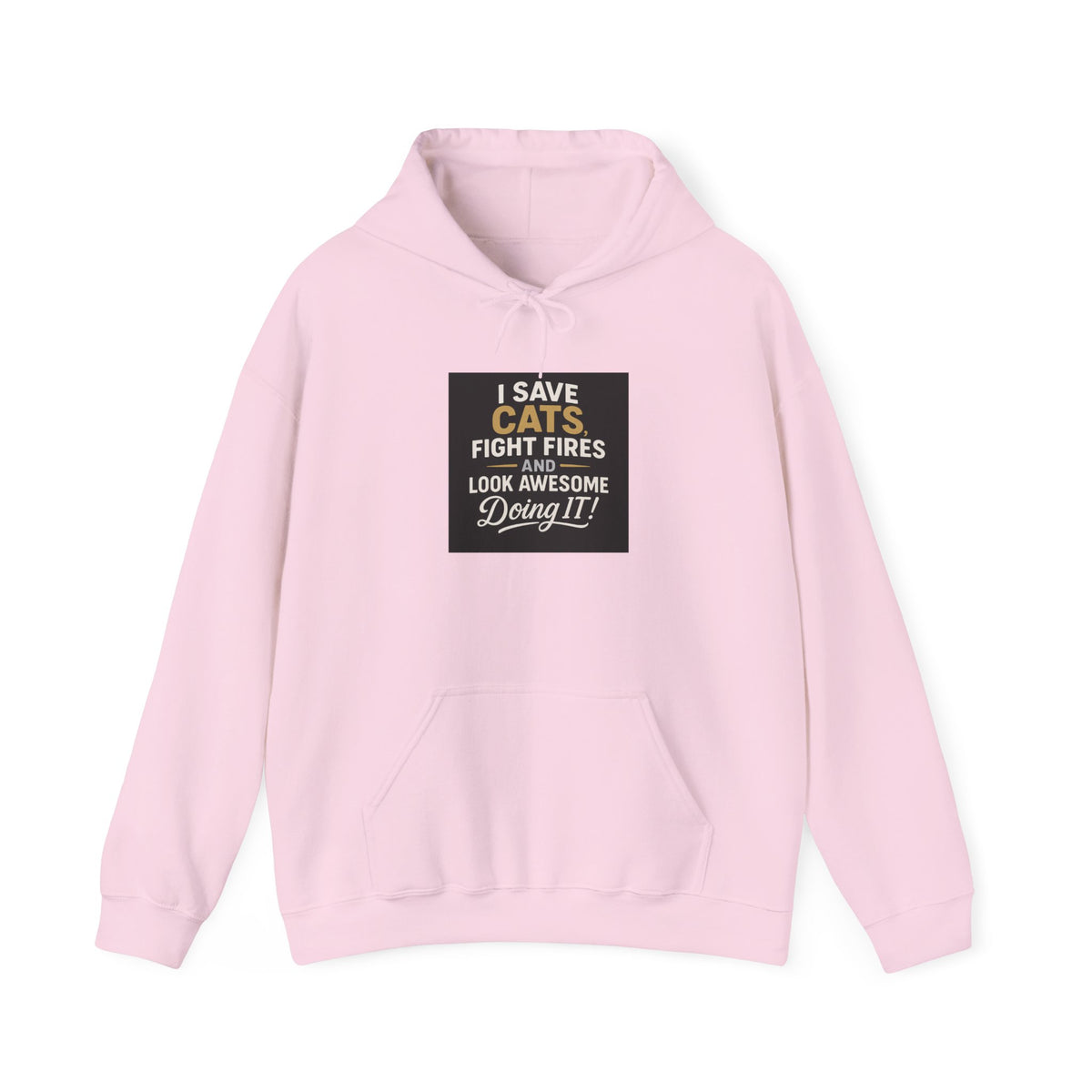I Save Cats Fight Fires and Look Awesome Doing It  Hoodie
