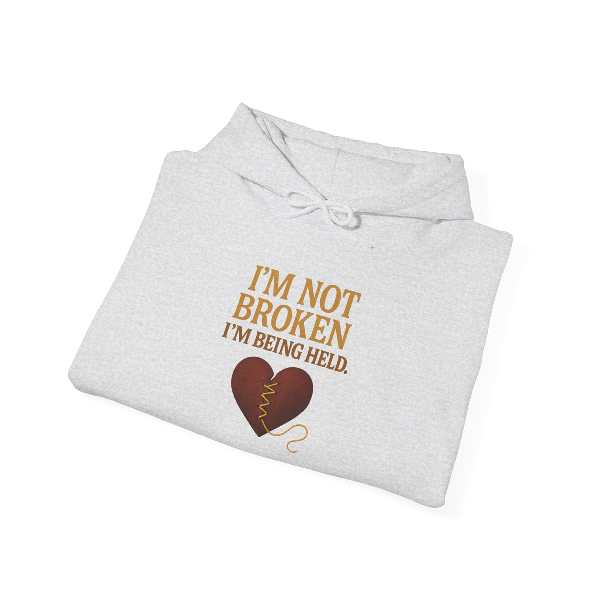 I’m Not Broken-I’m Being Held Hoodie