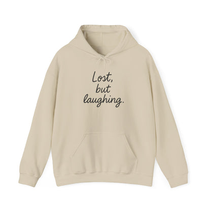 Lost But Laughing Hoodie