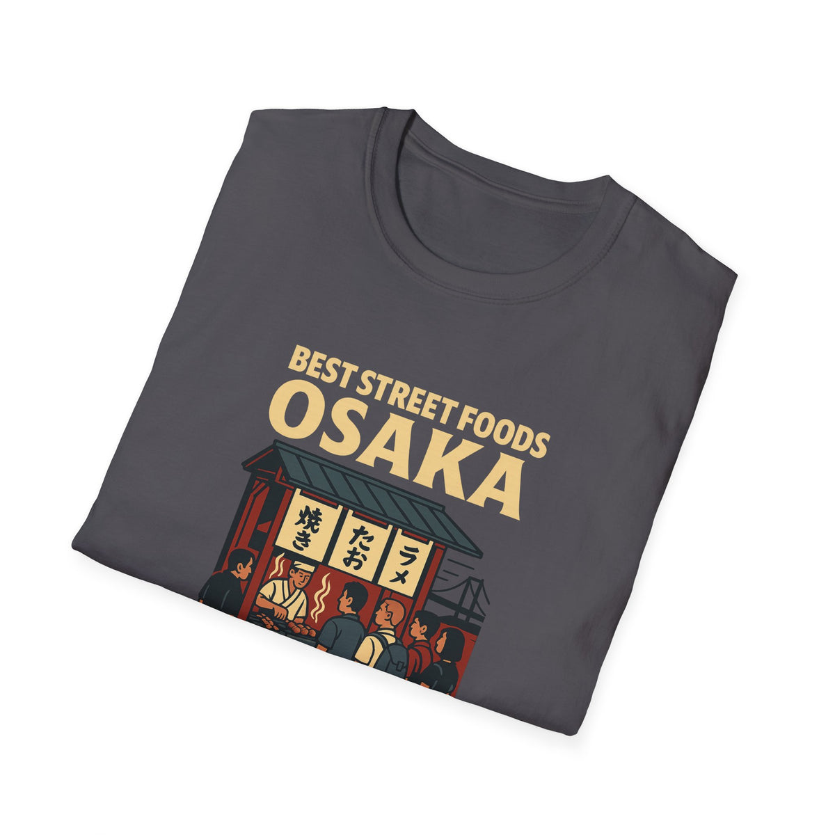 Best Street Foods Osaka in Osaka T-Shirt