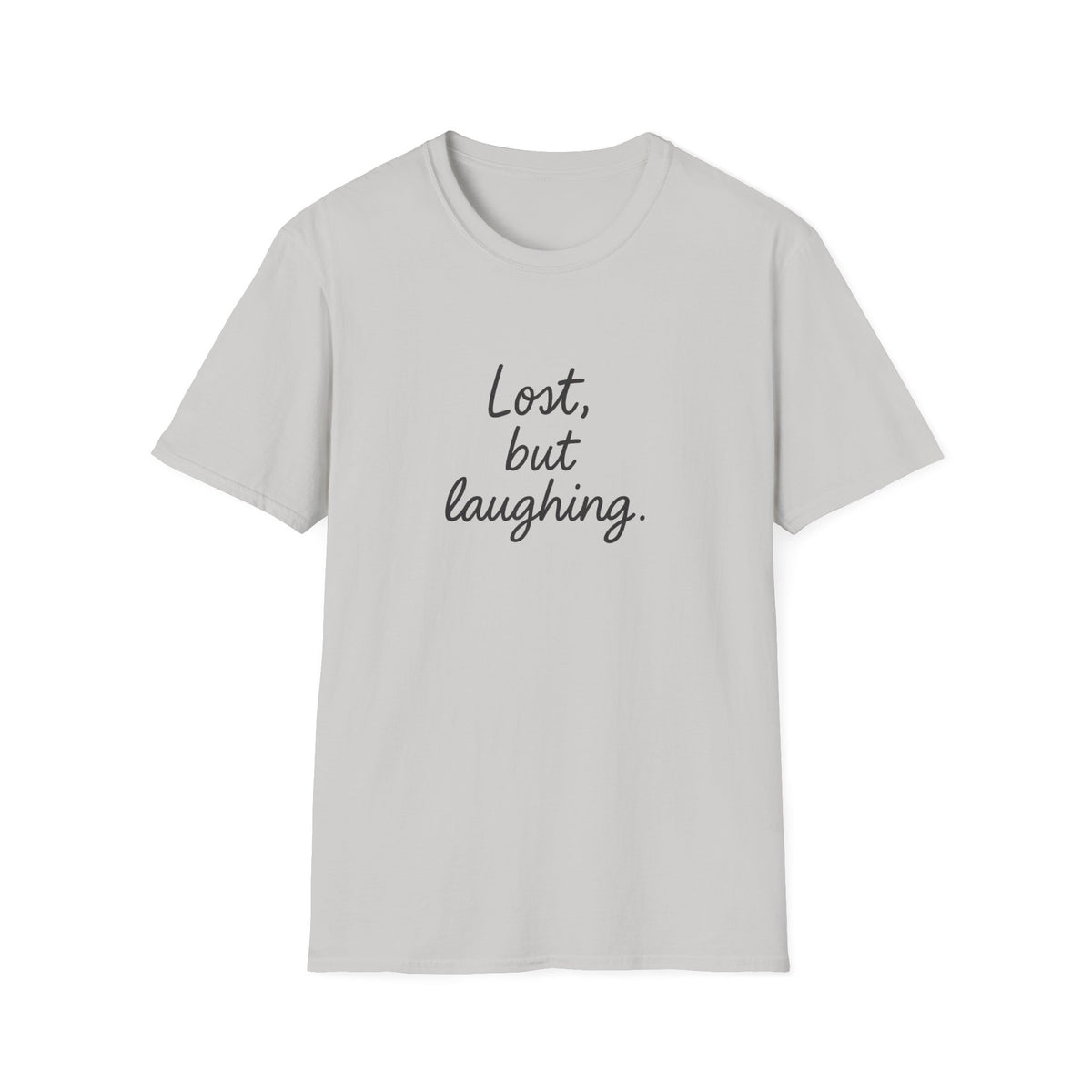 Lost But Laughing T-Shirt