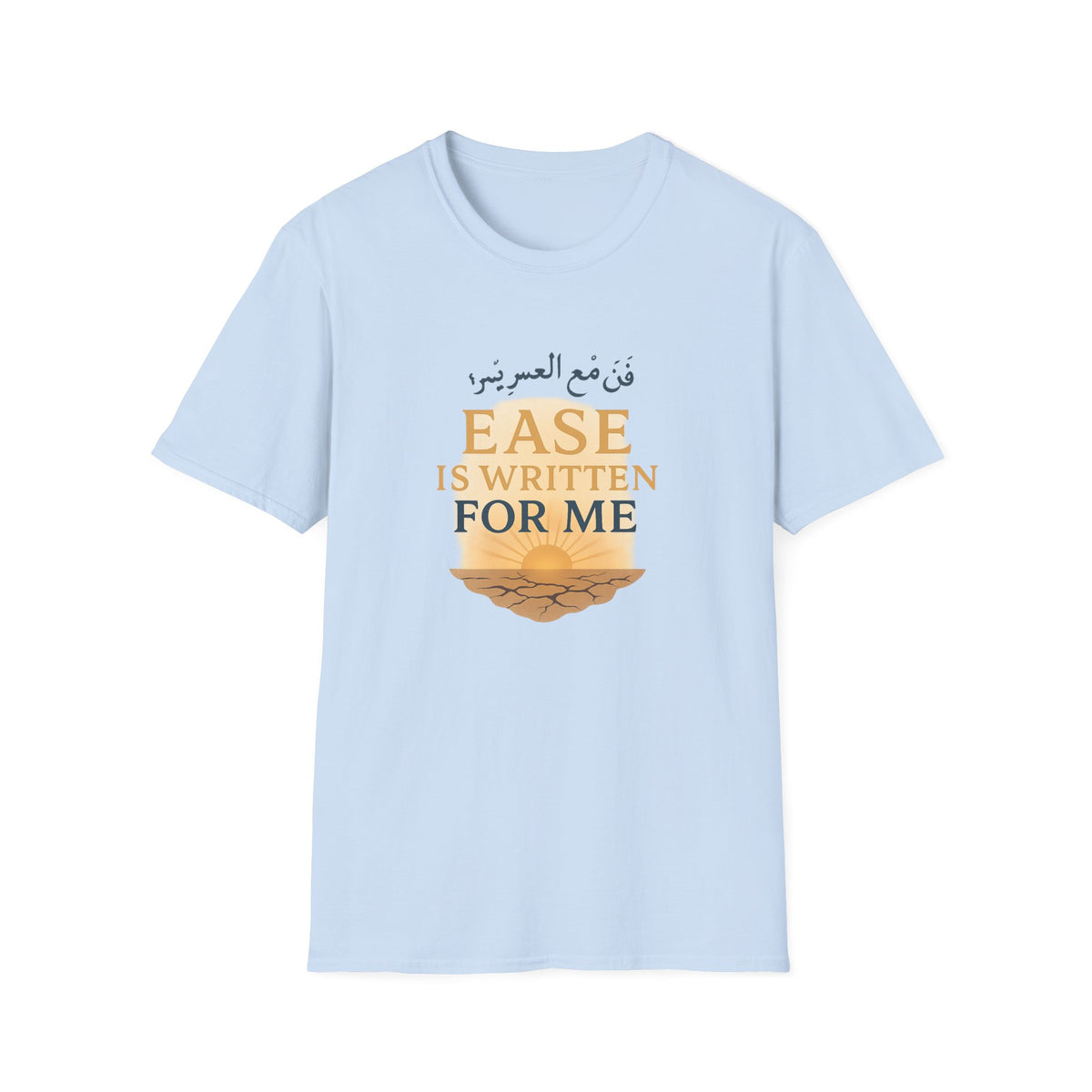Ease Is Written for Me T-Shirt