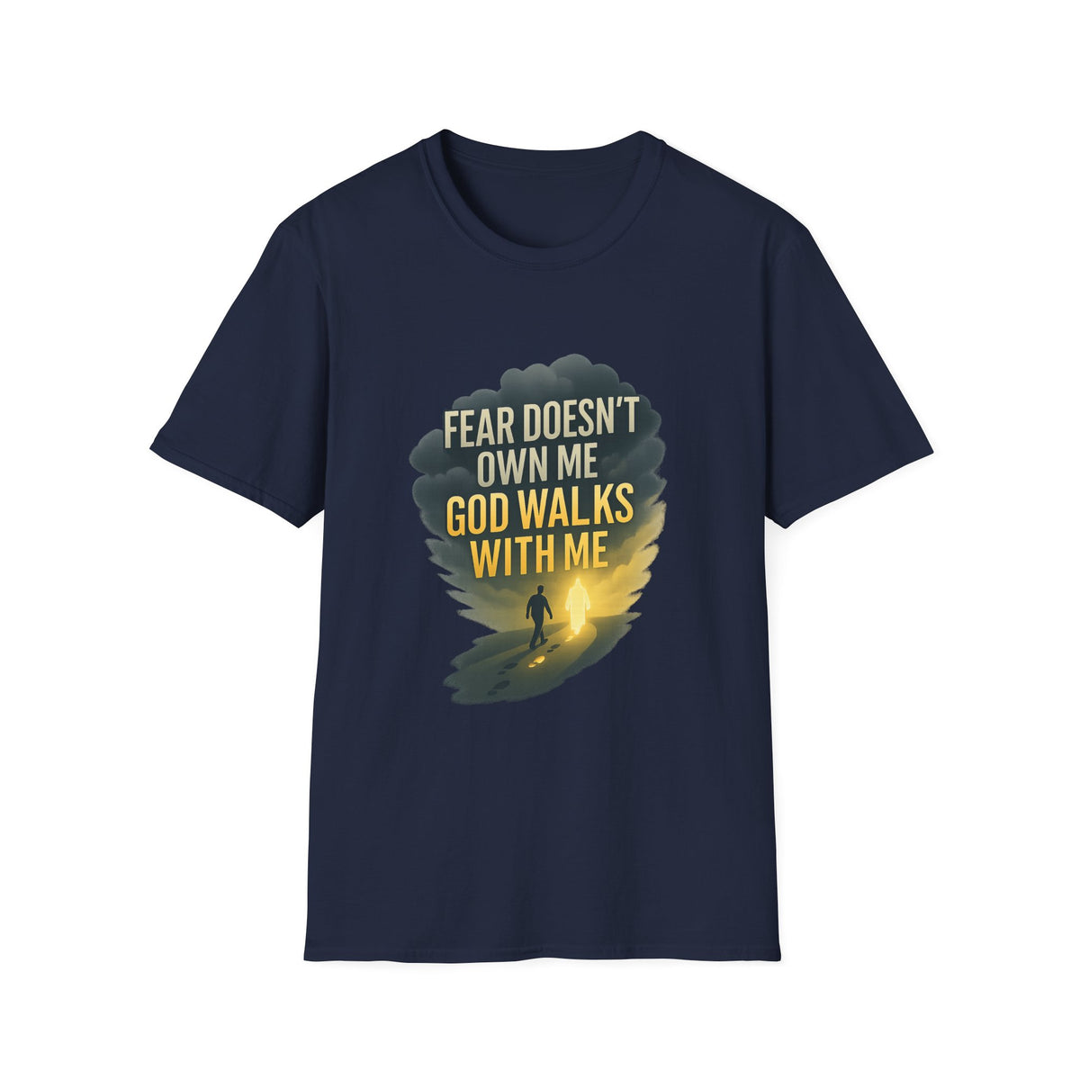 Fear Doesn’t Own Me God Walks With Me T-Shirt