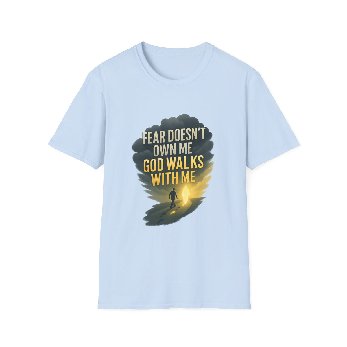 Fear Doesn’t Own Me God Walks With Me T-Shirt