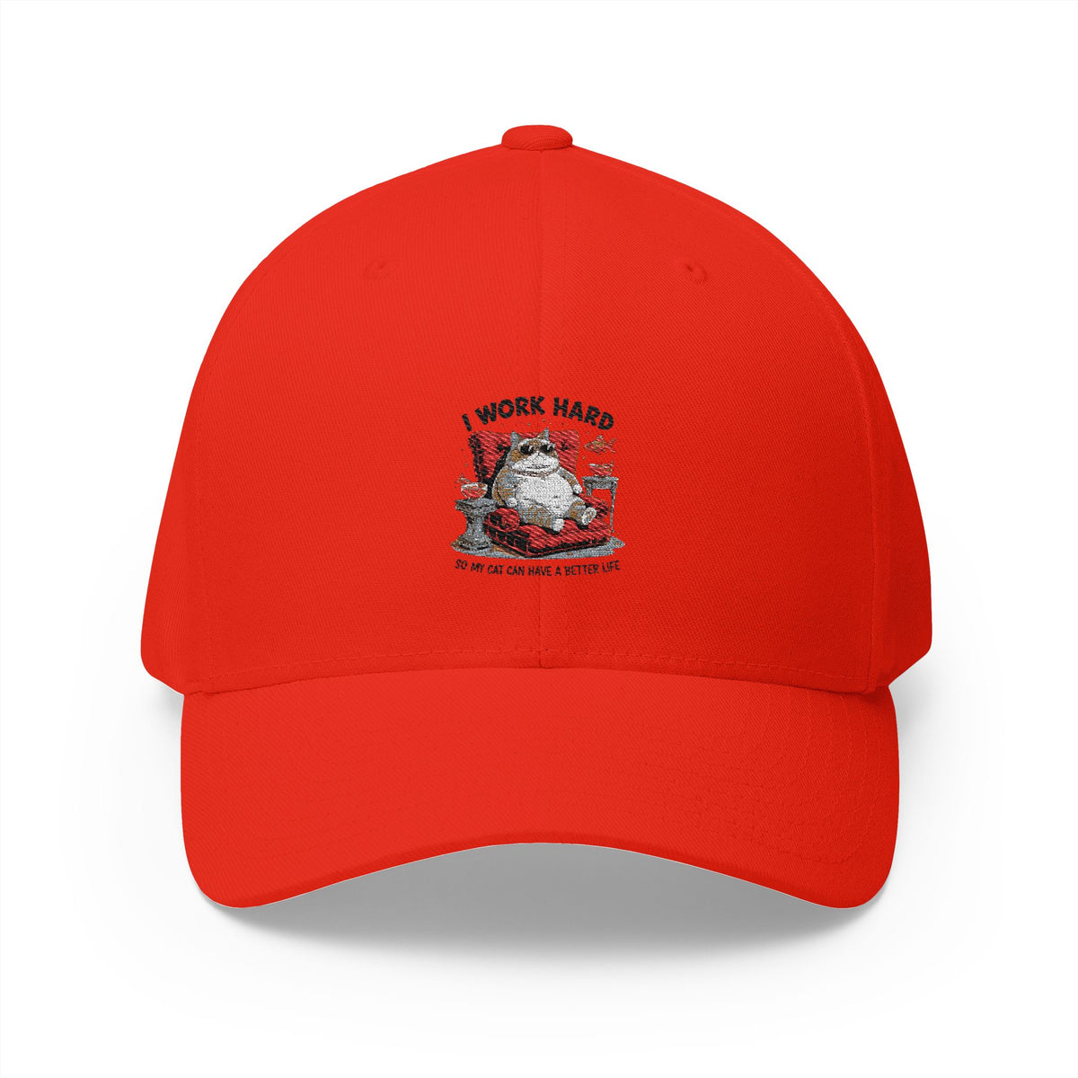 I Work Hard So My Cat Can a Better Life Hat