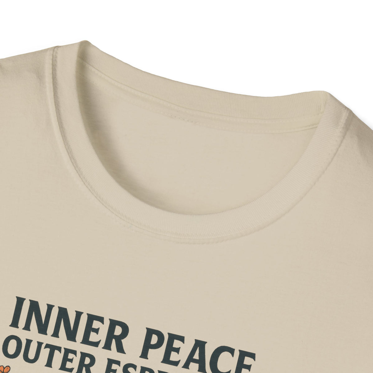 Inner Peace, Outer Espresso T-Shirt