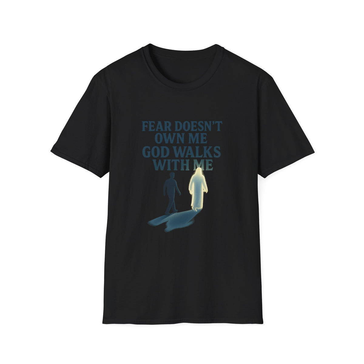 Fear Doesn’t Own Me God Walks With Me T-Shirt